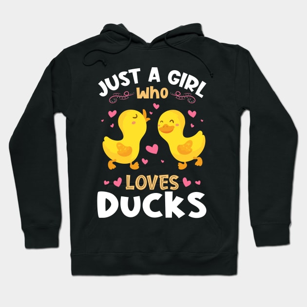 Just a Girl who Loves Ducks Gift Hoodie by aneisha